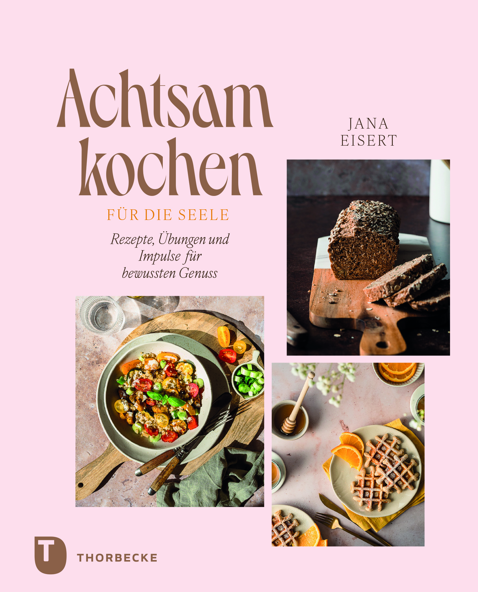 Kochgbuch Achtsam kochen für die Seele Kochgbuch Achtsam kochen für die Seele
